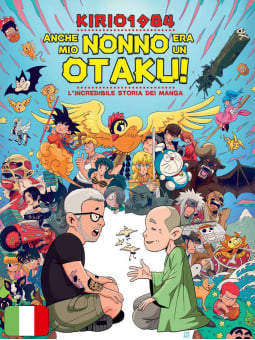 Anche mio nonno era un Otaku! L'incredibile storia dei manga
