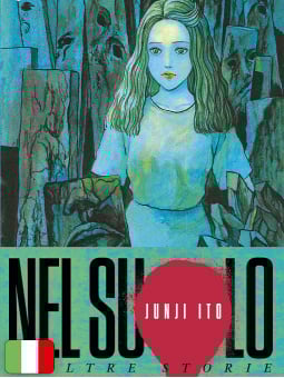 Nel Suolo e altre storie - Junji Ito Collection