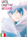 Until I Meet My Husband Box - Romanzo + Manga