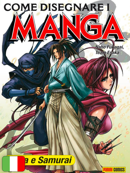 Come Disegnare I Manga 5 - Ninja E Samurai