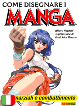Come Disegnare I Manga 8 - Arti Marziali E Combattimento
