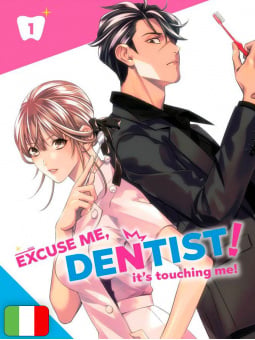 Excuse Me, Dentist! - It's Touching Me! 1