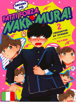 Fatti (ancora più) forza, Nakamura!