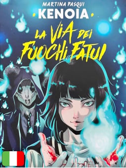 La Via Dei Fuochi Fatui