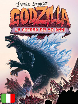Godzilla - La Guerra Dei 50 Anni - Edizione Tankobon