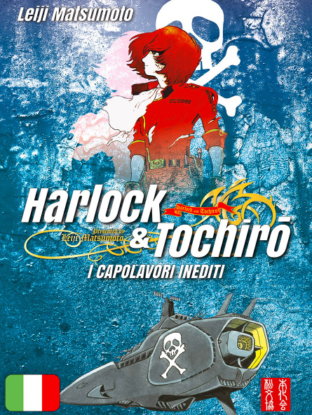 Harlock & Tochiro - I Capolavori Inediti