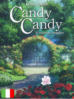 Candy Candy - Il Romanzo Completo
