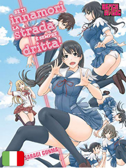 Se ti innamori, la strada è sempre dritta!