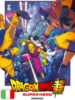 Dragon Ball Super: Super Hero - Romanzo