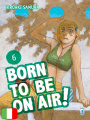 Born To Be On Air 6