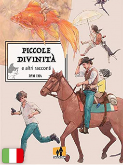 Piccole Divinità e altri Racconti
