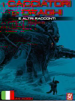 I Cacciatori Di Draghi E Altri Racconti