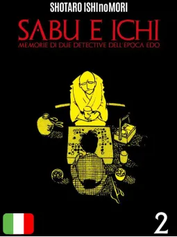 Sabu E Ichi - Memorie Di Due Detective Dell'Epoca Edo 2