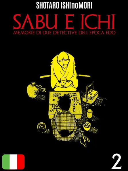 Sabu E Ichi - Memorie Di Due Detective Dell'Epoca Edo 2