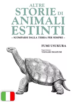 Altre Storie Di Animali Estinti - Scomparsi Dalla Terra Per Sempre