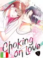 Choking On Love 1