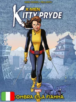 X-Men - Kitty Pryde: L'Ombra E La Fiamma