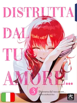 Distrutta Dal Tuo Amore... 3