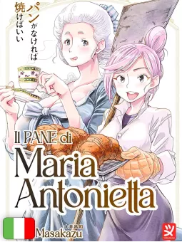 Il Pane Di Maria Antonietta