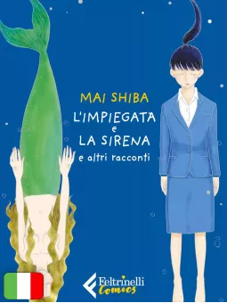 L'Impiegata E La Sirena E Altri Racconti