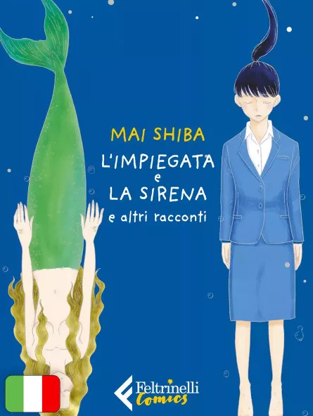 L'Impiegata E La Sirena E Altri Racconti