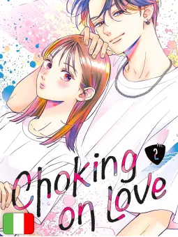 Choking On Love 2