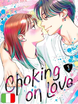 Choking On Love 3