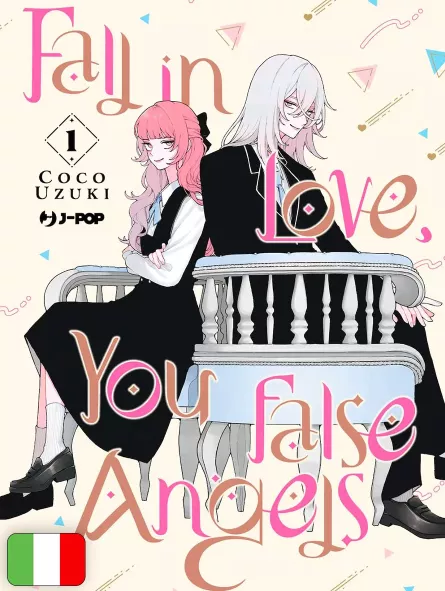 Fall In Love, You False Angels 1