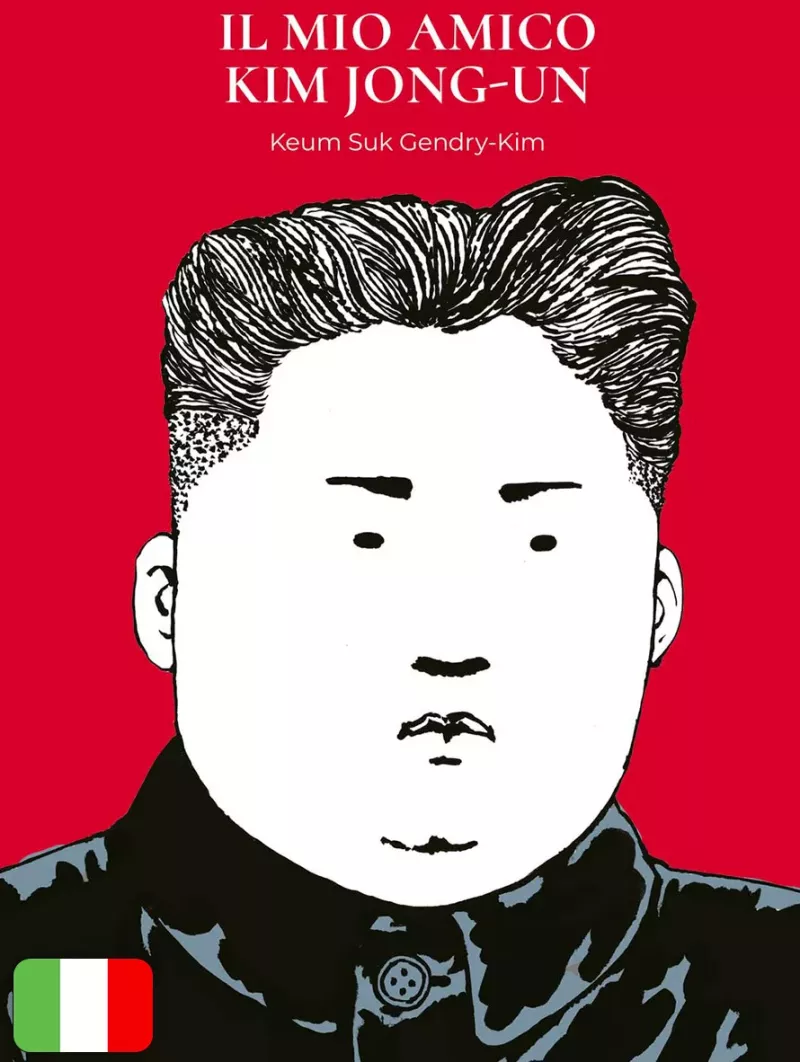 Il Mio Amico Kim Jong-Un