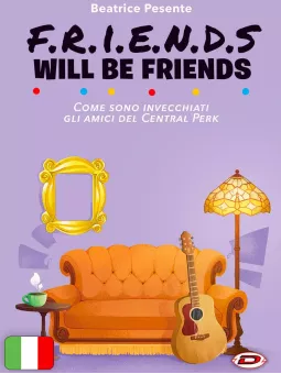 Friends - Come Sono Invecchiati Gli Amici Del Central Perk
