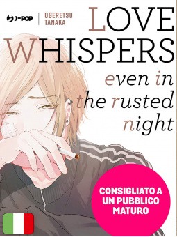 Love Whispers, Even in the Rusted Night