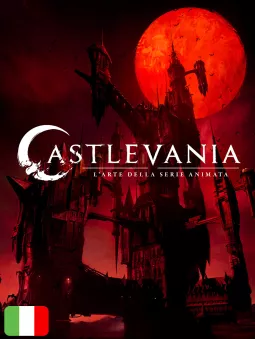 Castlevania - L'Arte Della Serie Animata