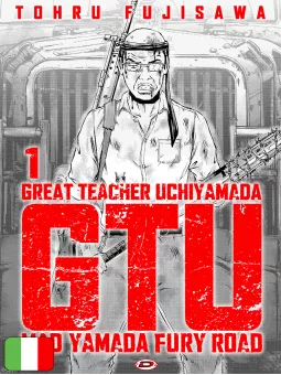 GTU - Great Teacher Uchiyamada: Mad Yamada Fury Road 1 Variant