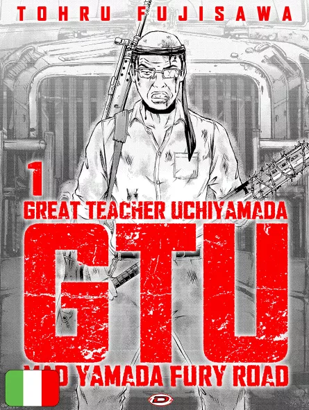 GTU - Great Teacher Uchiyamada: Mad Yamada Fury Road 1 Variant