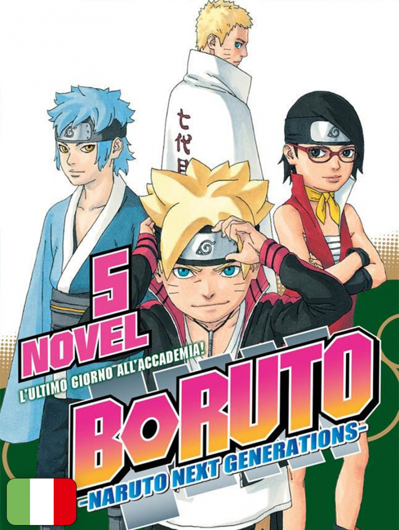 Boruto: Naruto Next Generations - Novel 5: L'Ultimo Giorno all'Accademia