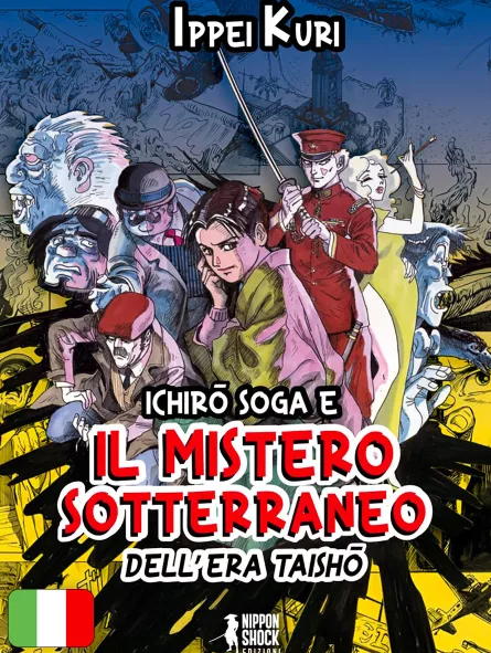 Ichiro Soga E Il Mistero Sotterraneo Dell'Era Taisho