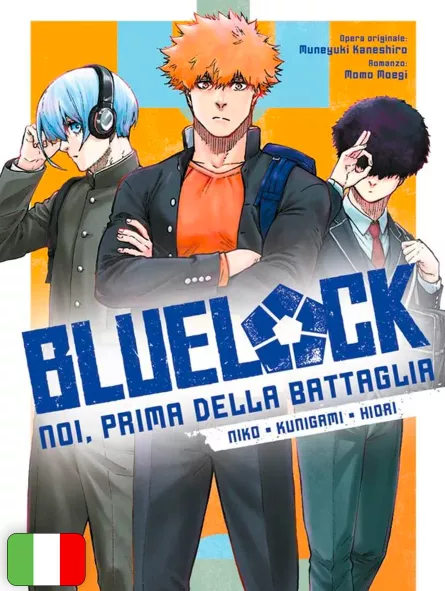 Blue Lock - Noi, Prima Della Battaglia: Niko, Kunigami, Hiori