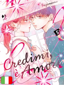 Credimi, È Amore 5