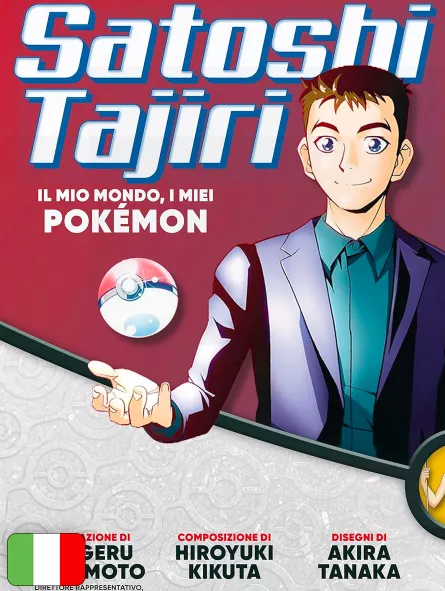 Satoshi Tajiri - Il Mio Mondo, I Miei Pokémon