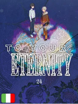 To Your Eternity 24