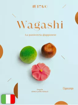 Wagashi - La Pasticceria Giapponese