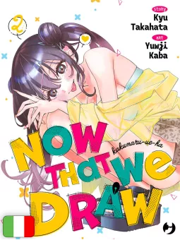Now That We Draw 2