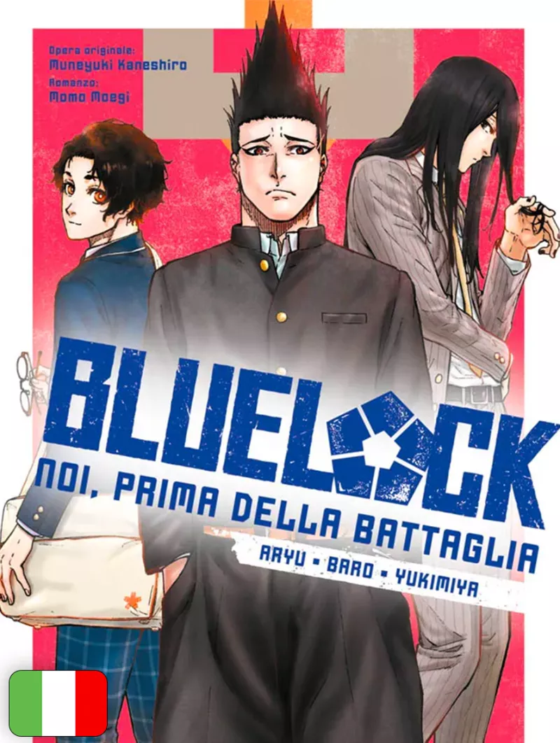 Blue Lock - Noi, Prima Della Battaglia: Aryu, Baro, Yukimiya