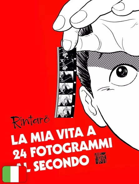 La Mia Vita A 24 Fotogrammi Al Secondo