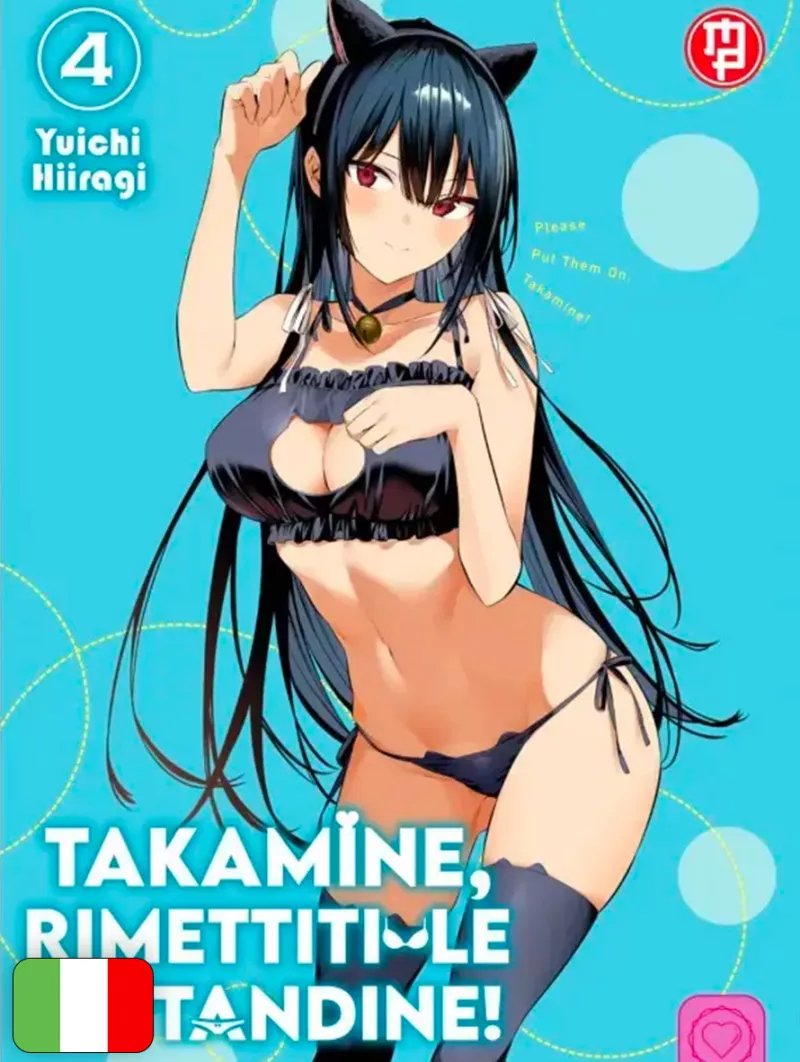 Takamine, Rimettiti Le Mutandine! 4 Variant