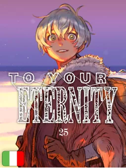 To Your Eternity 25