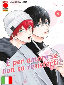 È Per Amore Se Non So Resisterti? 6