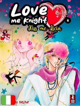 Love Me Knight - Kiss Me Licia - Full Color Edition 6