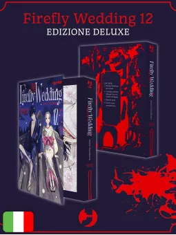 [PREORDINE] Firefly Wedding 12 - Edizione Deluxe
