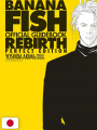 Banana Fish Official GuideBook Rebirth Perfect Edition - Edizione G...